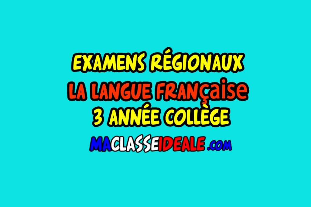Tous les examens régionaux de la langue française 3AC